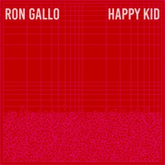 02 Happy Kid (Ron Gallo)