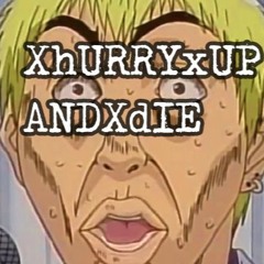 HURRYxUPxAndxDie PROD Y3
