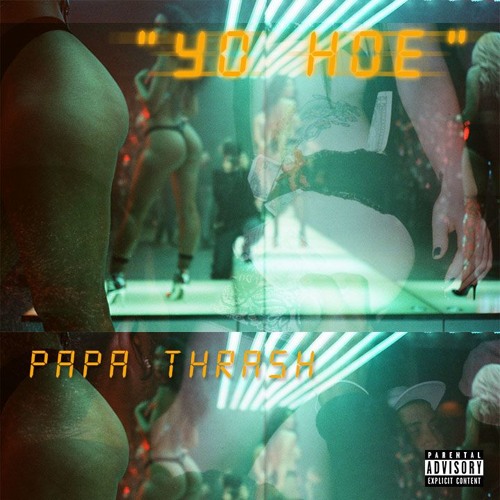 Thats Your Hoe (Prod. By Papa Thrash)