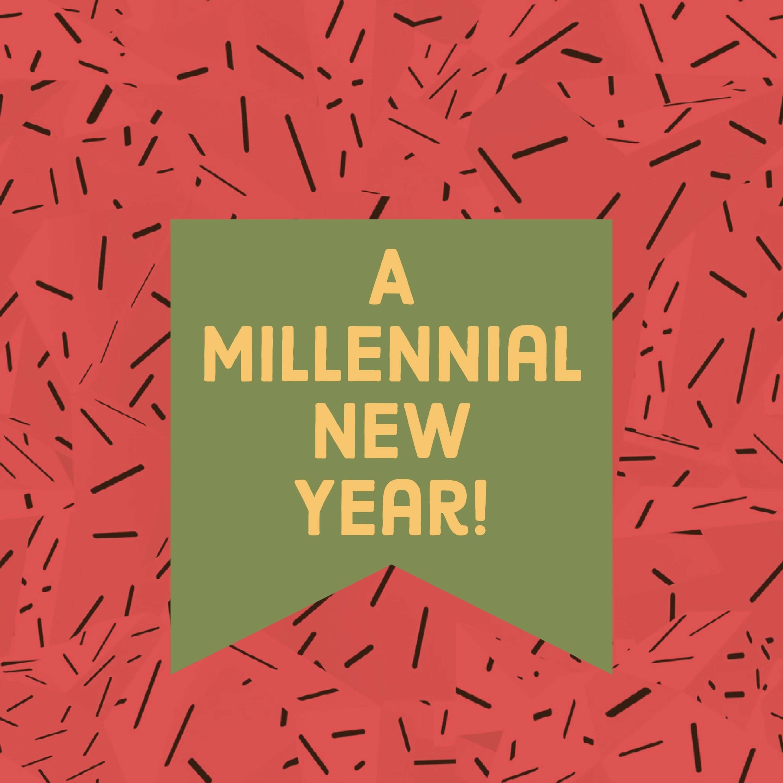 Episode 6 - A Millennial New Year! episode artwork