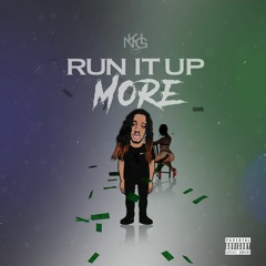 King Yas - Run It Up More