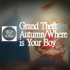 Grand Theft Autumn/Where is Your Boy (Fall Out Boy cover)