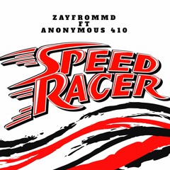 Speed Racer Ft. Anonymous 410 (Prod. TREETIME)