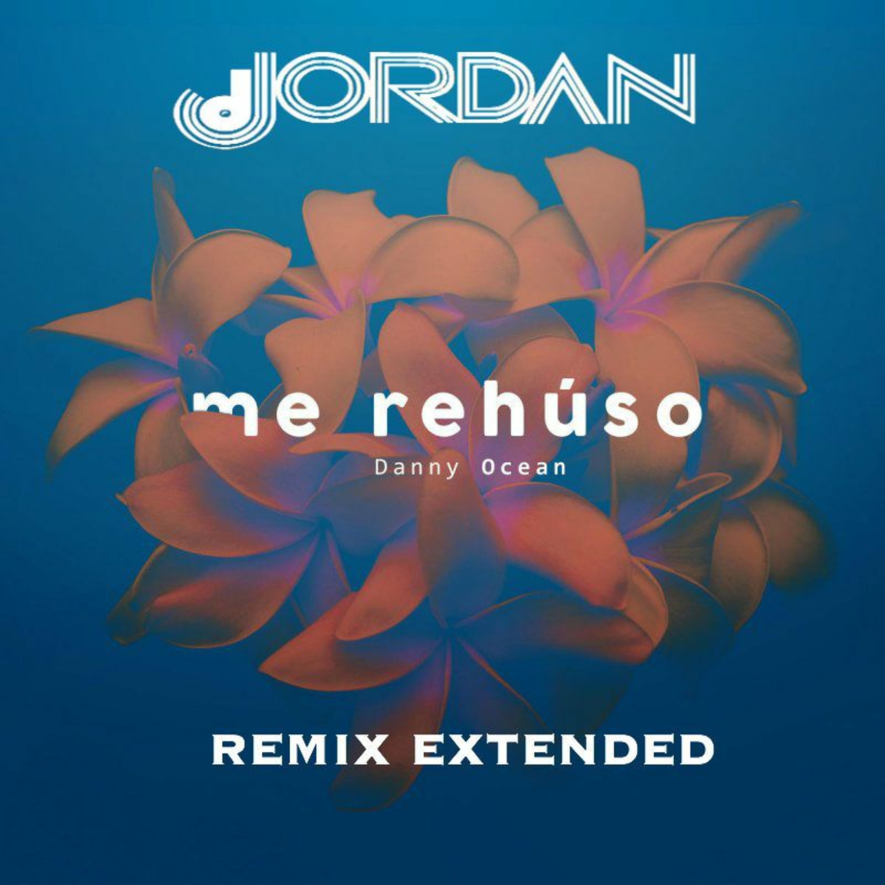 Danny Ocean - Me Rehuso Dj Jordan Remix