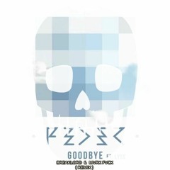 FEDER - GOODBYE FEAT. LYSE (BREAKLORD & MVRK FVCK REMIX)