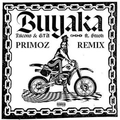 GTA x FALCONS - BUYAKA (PRIMOZ Remix)[FREE DOWNLOAD]