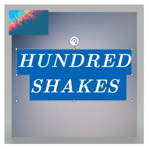 Hundred Shakes