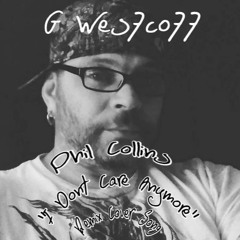 I Dont Care Anymore Cover Remix (Phil Collins)