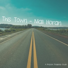This Town - Niall Horan