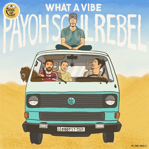 Payoh SoulRebel & Cool Up Records - What a Vibe