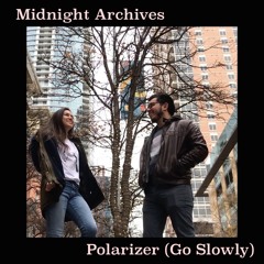 Polarizer (Go Slowly)