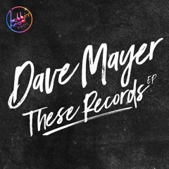 BBHM047 - Dave Mayer - These Records EP