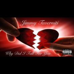 Jimmy Taverniti - Why Did I Fall For You (No Promises Remix)