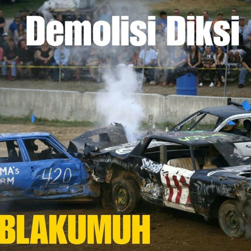 Blakumuh - Demolisi Diksi