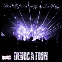 Dedication by. BDB (ft. Doozy & LeeWay) [Prod. Cashmoneyap]