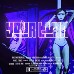 YOUR TURN - MOOLA4AFEATURE FT XAVIER_STEEZE