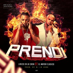 Lirico En La Casa ft El Mayor Clasico - Prendi