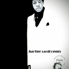 BARTIER CARDI REMIX
