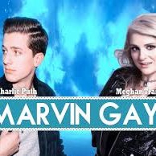Stream Cover Marvin Gaye Charlie Puth feat Meghan Trainor Nightcore
