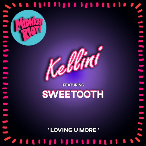 Kellini & Sweetooth 'Loving U More' (EP Teaser Mix)