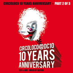 573 - Circoloco - 10 Years Anniversary Pt. 2 of 3 - Disc 2 (2008)