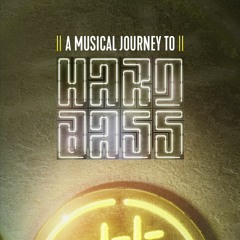 A Musical Journey to Hard Bass | Team Yellow