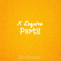 X Esquire - Party