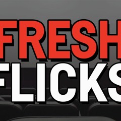 #FreshFlicks For January