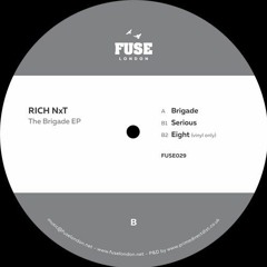 Rich NxT - Serious (Snippet) [FUSE London]