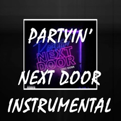 CHRIS BROWN  ft YOUNG BLACC "Partyin' Next Door" INSTRUMENTAL REMAKE