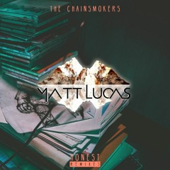 The Chainsmokers - Honest (Matt Lucas Remix)