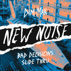Bad Decisions - Slide Thru