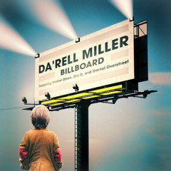 Da'Rell Miller - Billboard (feat. Walker Down, Dre D & Darnel Overstreet) ()