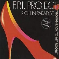 FPI Project Rich In Paradise - Back To My Roots -Peter Ellis Deep Disco Remix 2018 - Free Download