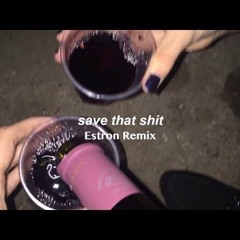 Lil Peep - Save That (Estron Remix)