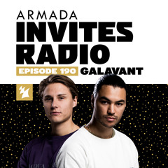 Armada Invites Radio 190 (Galavant Guest Mix)