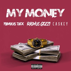 Rasmus Gozzi - My Money (Ft. Famous Dex & Caskey)