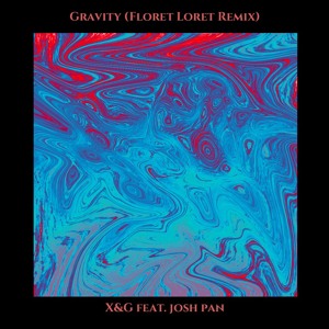 X&G feat. Josh Pan - Gravity