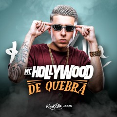 MC Hollywood - De Quebra