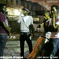 I got killas fa dhat