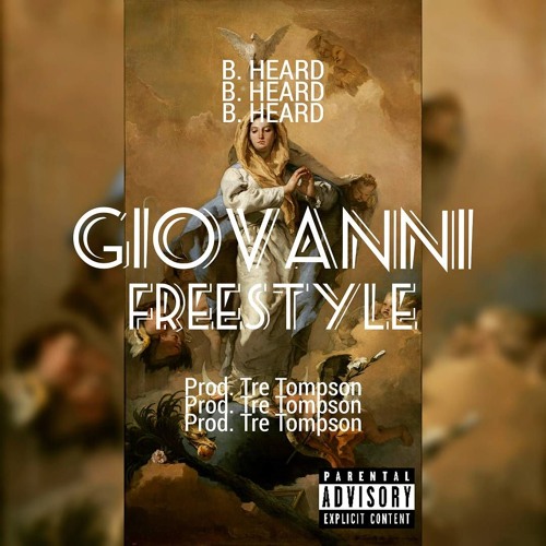 Giovanni Freestyle - B. Heard  (Prod. Tre Tompson)