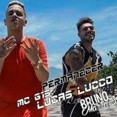 Lucas Lucco - Permanecer Feat MC G15 DJ BRUNO MARTINS CVHT