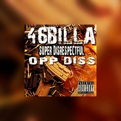 46Billa - So Disrespectful (Opp Diss