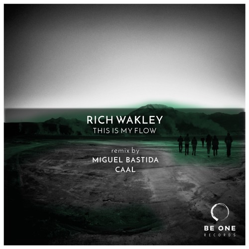 Rich Wakley This Is My Flow Miguel Bastida Remix By Be One Records soundcloud