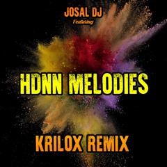 Josal Dj - Hdnn Melodies (Krilox Remix)