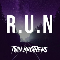 Twin Brothers - R.U.N [CLICK BUY TO FREE DOWNLOAD]