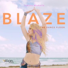 Joanna Michelle - Blaze The Dancefloor (Kyodee Remix)