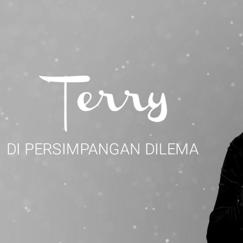 Terry Dj Di Persimpangan Dilema By Cecilia Princessmeysei