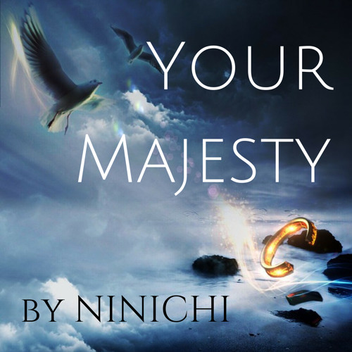 Because Your Majesty Is A Beast Stream Your Majesty by Ninichi | Composer | Listen online for free on