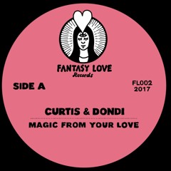 Curtis & Dondi - Magic From Your Love